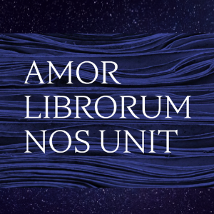 Amor Librorum Nos Unit