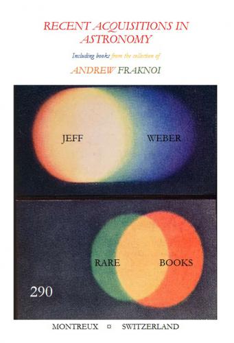 Jeff Weber Rare Books, Catalogue 290 Recent Acquisitions in Astronomy