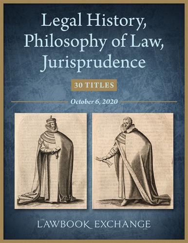 Lawbook Exchange - Legal History, Philosophy of Law, Jurisprudence