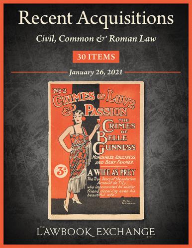 Lawbook Exchange- Recent Acquisitions: Civil, Common & Roman Law - 30 Items