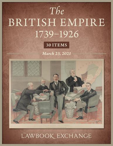 The Lawbook Exchange Ltd, The British Empire, 1739–1926: 30 Items