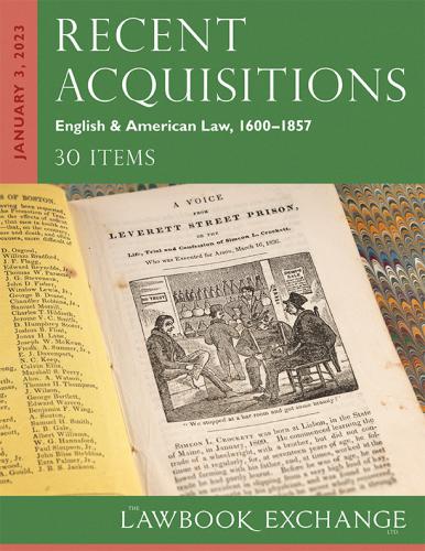 The Lawbook Exchange Ltd, Recent Acquisitions: English & American Law, 1600–1857 - 30 Items