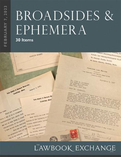 The Lawbook Exchange Ltd, Broadsides & Ephemera: 30 Items