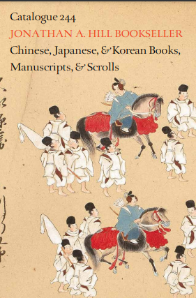 Jonathan A Hill, Catalogue 244 - Asian Books, MSS & Scrolls
