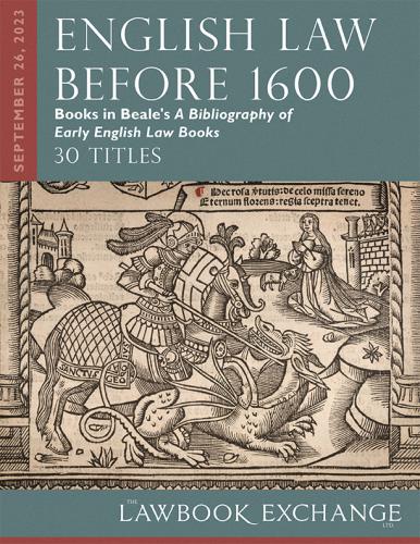 The Lawbook Exchange Ltd, English Law Before 1600: Books in Beale's A Bibliography of Early English Law Books - 30 Titles