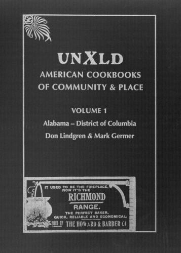 UNXLD: American Cookbooks of Community & Place, Volume 1