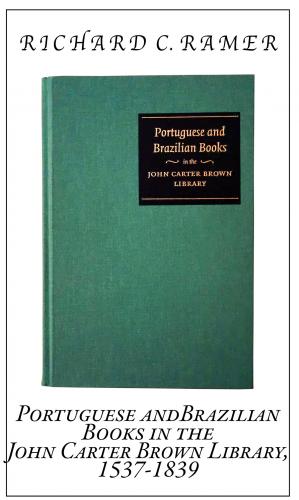 Richard Ramer, Portuguese and Brazilian Books in the John Carter Brown Library
