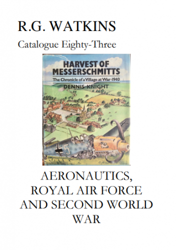 R.G. Watkins Books and Prints, Catalogue 83. Aeronautics, Royal Air Force and Second World War