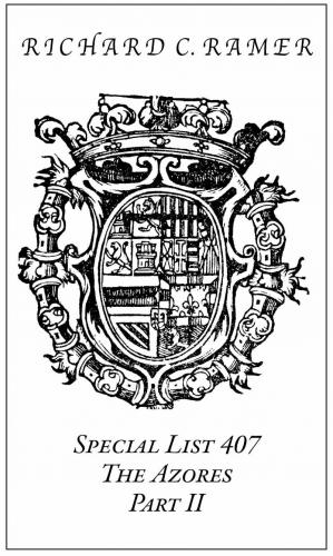 Richard Ramer, Special List 407: The Azores, Part II