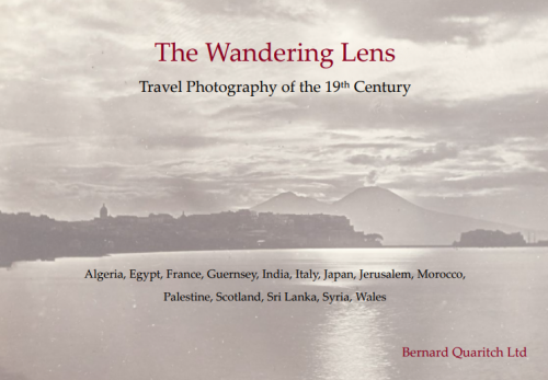 Quaritch - The Wandering Lens: Travel Photography of the 19th Century