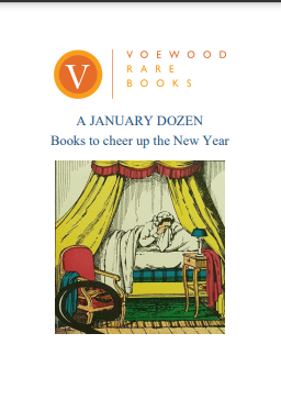 Voewood Rare Books, A January Dozen. Books to cheer up the New Year