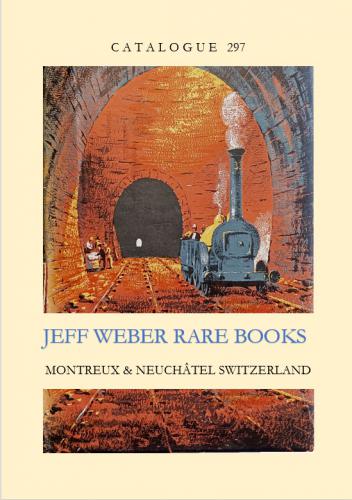 Jeff Weber Rare Books, Catalogue 297 - MONTREUX & NEUCHÂTEL SWITZERLAND