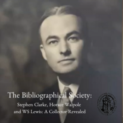 Stephen Clarke lecture for The Bibliographical Society: Walpole & Lewis
