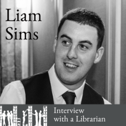 Liam Sims - Interview with a Librarian