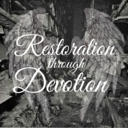 Restoration through Devotion