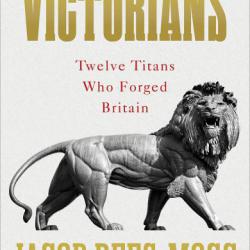 Rees-Mogg The Victorians