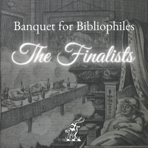 Banquet for Bilbliophiles: The Finalists