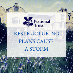 National Trust restructuring plans cause a storm
